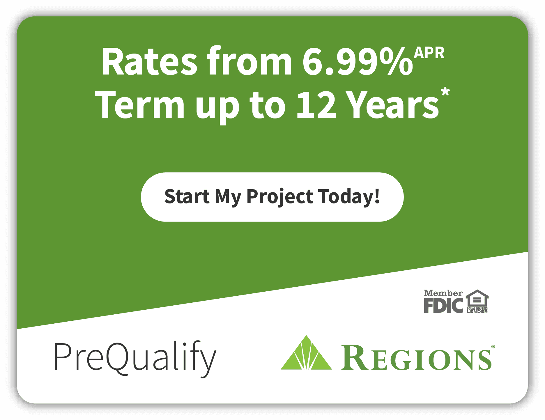 Green ad: Rates from 6.99% APR, term up to 12 years. Button says Start My Project Today!.